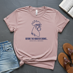 Before The Rooster Crows T-Shirt
