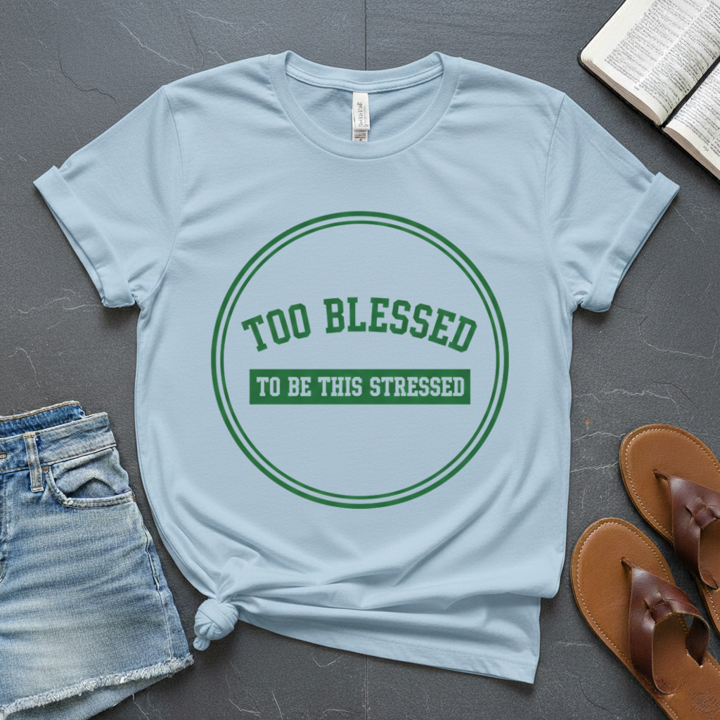 Too Blessed T-Shirt