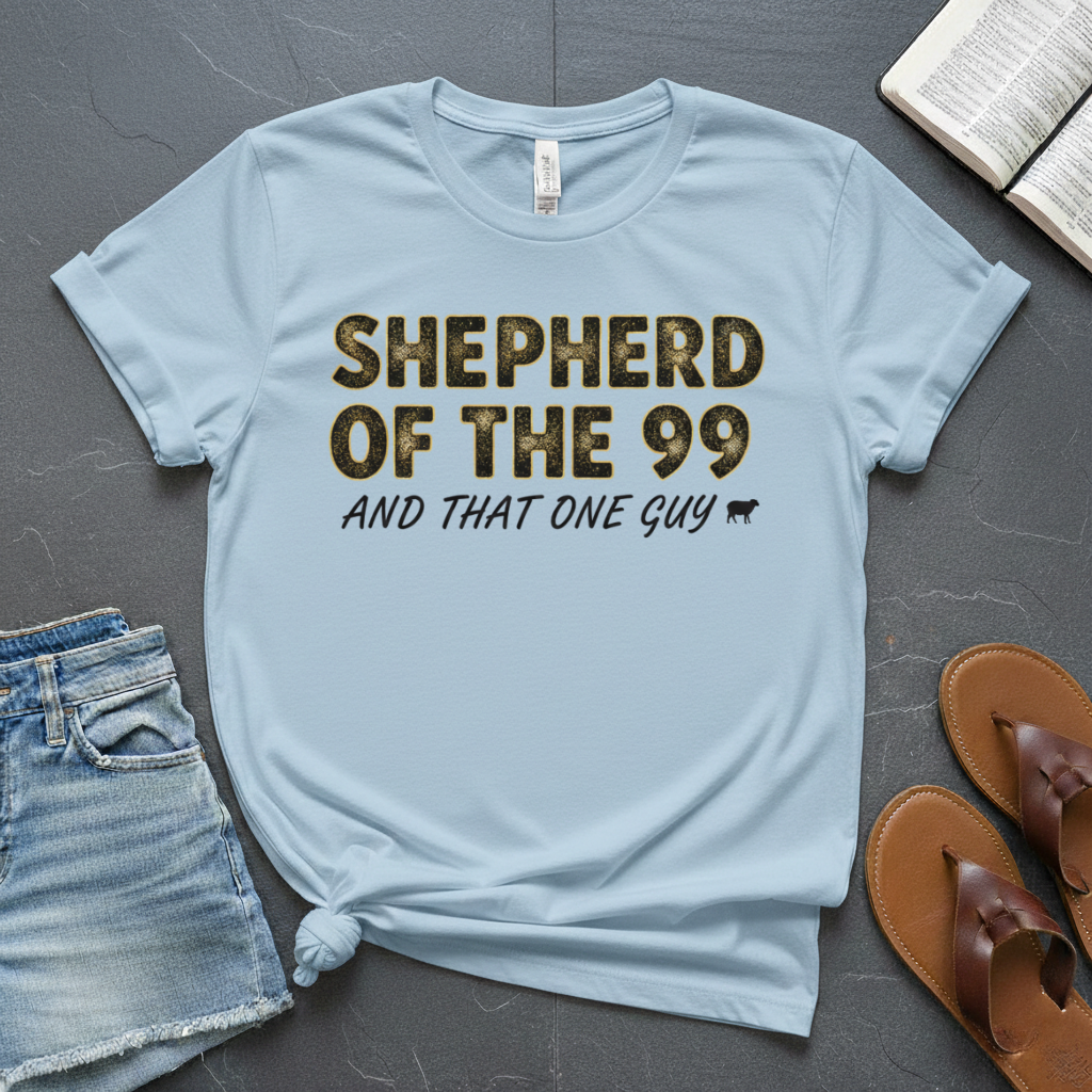 Shepherd of The 99 And That One Guy T-Shirt