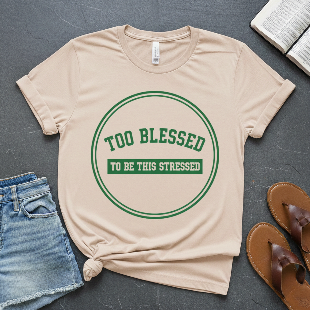 Too Blessed T-Shirt