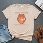 Currently Being Molded T-Shirt