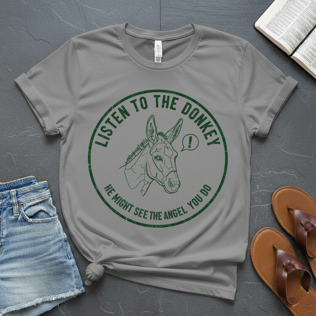 Listen To The Donkey T-Shirt