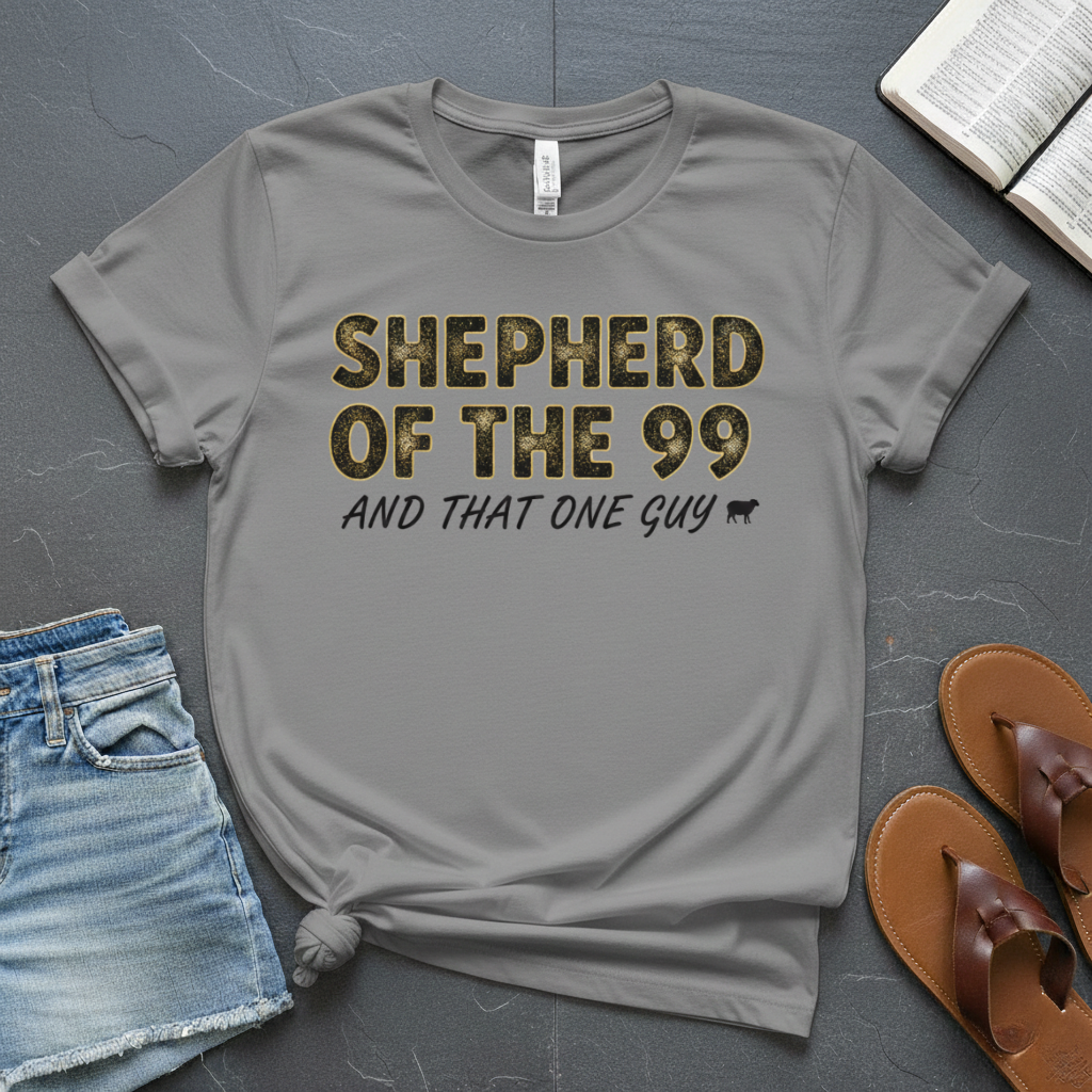 Shepherd of The 99 And That One Guy T-Shirt