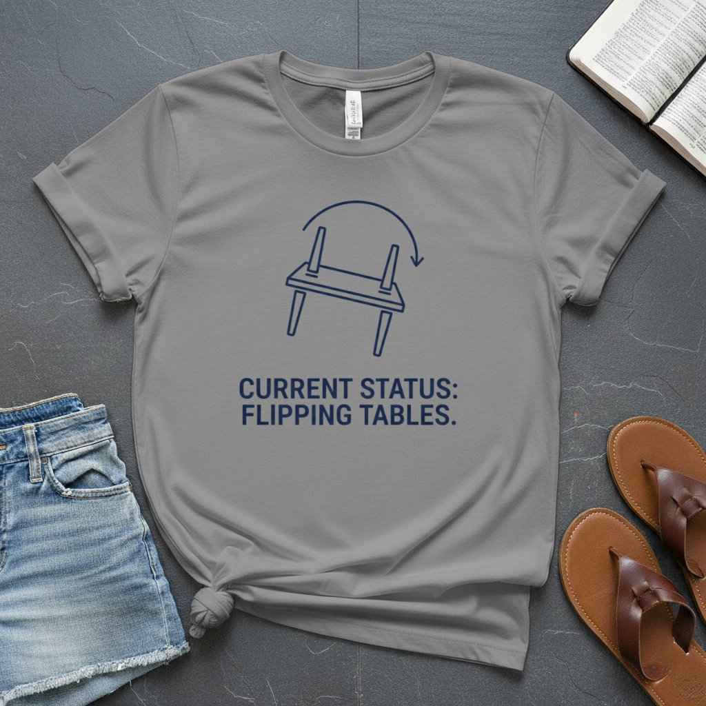 Flipping Tables T-Shirt