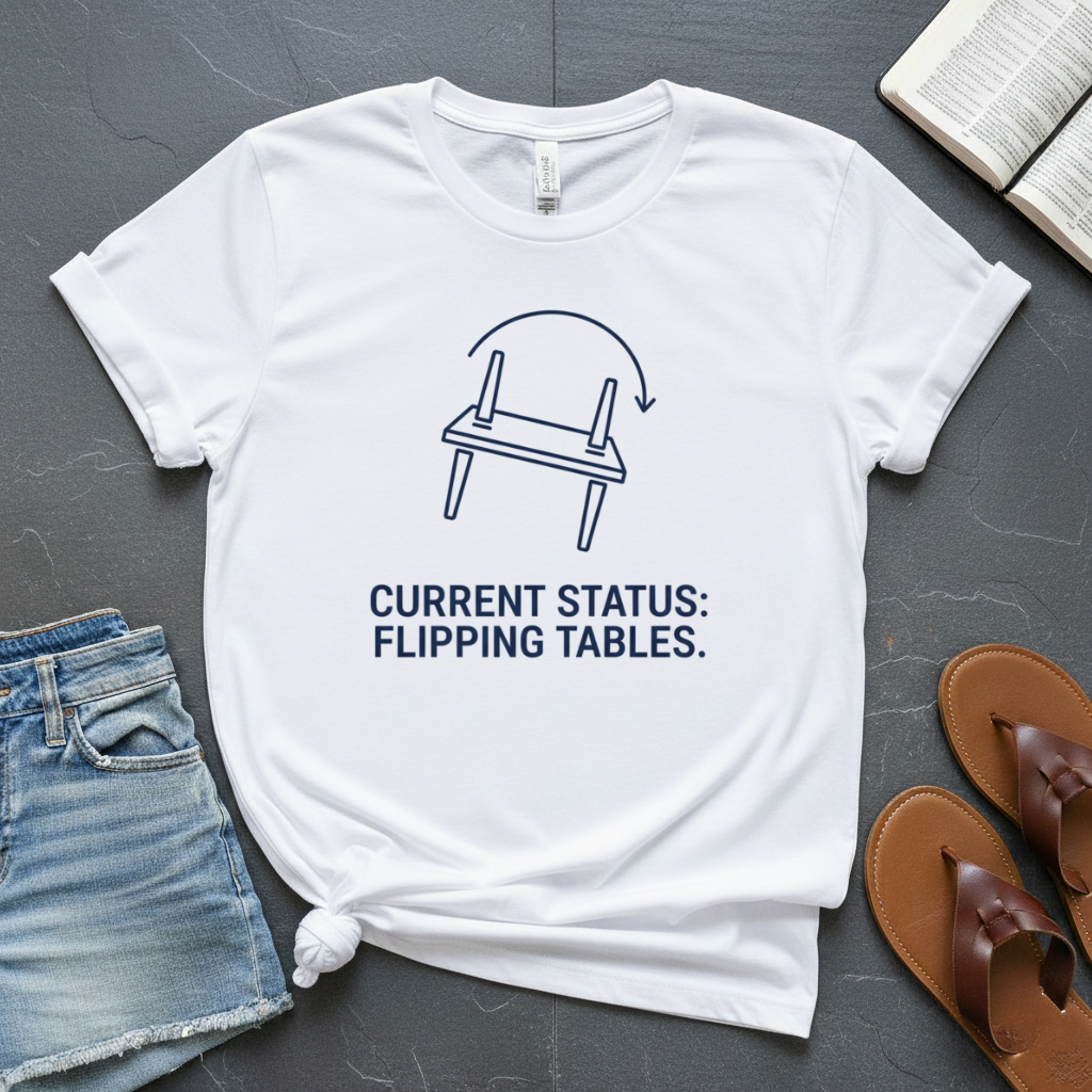 Flipping Tables T-Shirt
